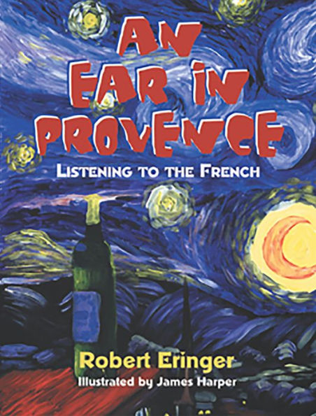 An Ear in Provence: Listening to the French