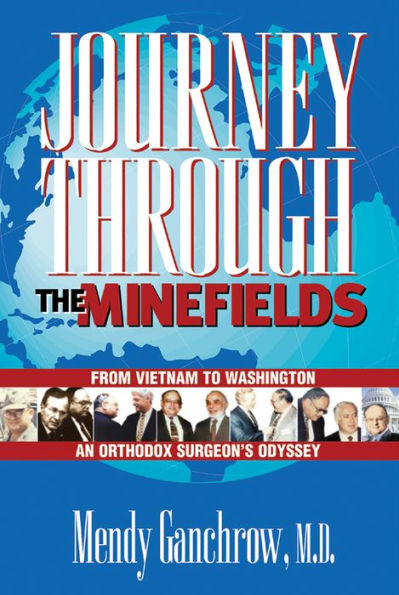 Journey Through the Minefields: From Vietnam to Washington, An Orthodox Surgeon's Odyssey