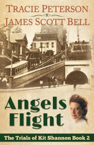Title: Angels Flight (The Trials of Kit Shannon #2), Author: Tracie Peterson