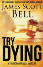 Try Dying (Ty Buchanan Legal Thriller #1)