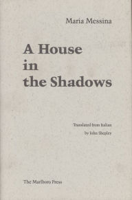 Title: House in the Shadows, Author: Maria Messina