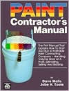 Title: Paint Contractor's Manual, Author: Dave Matis