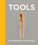 Alternative view 1 of Tools: Extending Our Reach