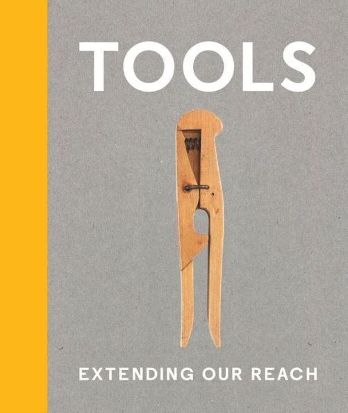 Tools: Extending Our Reach