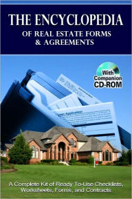 Title: The Encyclopedia of Real Estate Forms and Agreements: A Complete Kit of Ready-to-Use Checklists, Worksheets, Forms, and Contracts with CD-ROM, Author: Atlantic Publishing Co.