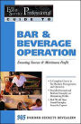 Bar and Beverage Operation: Ensuring Success and Maximum Profit (The Food Service Professional Guide to Series #11)