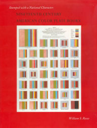 Title: Stamped with a National Character: Nineteenth Century American Color Plate Books, Author: William S. Reese