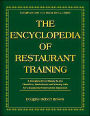 The Encyclopedia of Restaurant Training: A Complete Ready-to-Use Training Program for All Positions in the Food Service Industry