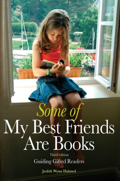 Some of My Best Friends Are Books: Guiding Gifted Readers (3rd edition) / Edition 3