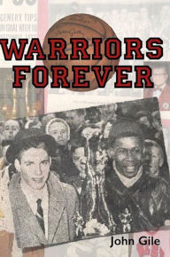 Title: Warriors Forever, Author: John Gile