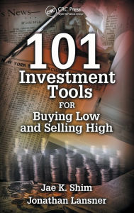 Title: 101 Investment Tools for Buying Low & Selling High, Author: Jae K. Shim