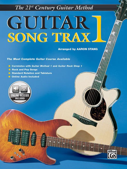Belwin's 21st Century Guitar Song Trax 1: The Most Complete Guitar Course Available, Book & Online Audio