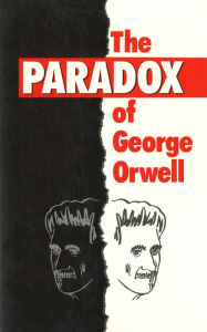 Title: The Paradox of George Orwell, Author: Richard J. Voorhees