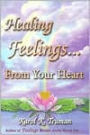 Healing Feelings...from Your Heart