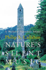 Title: Nature's Silent Music, Author: Philip S. Callahan