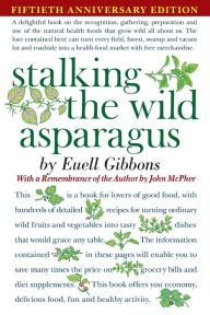 Title: Stalking The Wild Asparagus, Author: Euell Gibbons