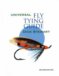 Title: Universal Fly Tying Guide, Author: Dick Stewart