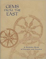 Title: Gems from the East: A Birthday Book of Precepts and Axioms, Author: Helena P. Blavatsky