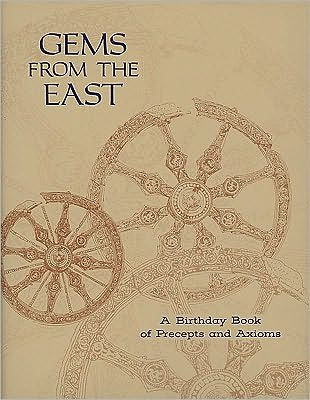 Gems from the East: A Birthday Book of Precepts and Axioms