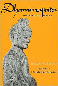 Title: Dhammapada, Wisdom of the Buddha / Edition 1, Author: Harischandra Kaviratna