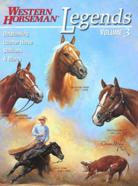 Legends: Outstanding Quarter Horse Stallions And Mares