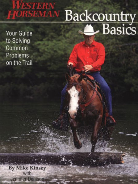 Backcountry Basics: Your Guide To Solving Problems On The Trail