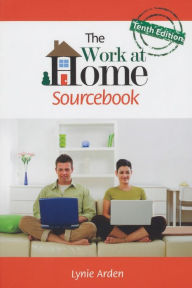 Title: The Work at Home Sourcebook, Author: Lynie Arden