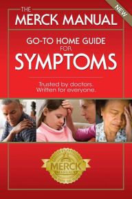 Title: The Merck Manual Go-To Home Guide For Symptoms, Author: Robert S. Porter