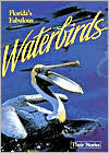 Title: Florida's Fabulous Waterbirds: Their Stories, Author: Winston Williams