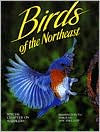 Title: Birds of the Northeast: Washington, D.C. Through New England, Author: Winston Williams