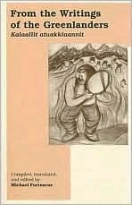Title: From the Writings of the Greenlanders: Kalaallit Atuakklaannit, Author: Michael Fortescue