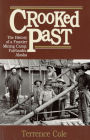 Crooked Past: The History of a Frontier Mining Camp