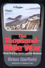 The Thousand-Mile War: World War II in Alaska and the Aleutians