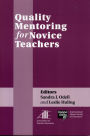 Quality Mentoring for Novice Teachers / Edition 1