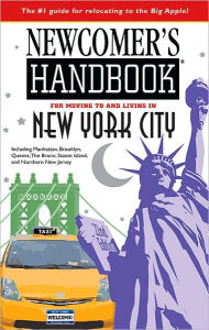 Title: Newcomer's Handbook for Moving to and Living in New York City: Including Manhattan, Brooklyn, Queens, The Bronx, Staten Island, and Northern New Jersey, Author: Stewart Lee Allen