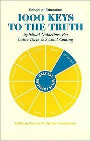 One Thousand Keys to the Truth: Spiritual Guidelines for Latter Days and Second Coming