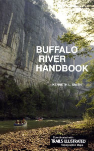 Free books on audio to download Buffalo River Handbook PDB MOBI by Kenneth L. Smith, Kenneth L. Smith