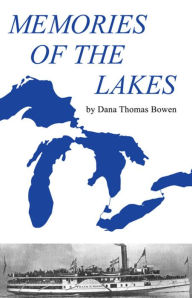 Title: Memories of the Lakes, Author: Dana Thomas Bowen