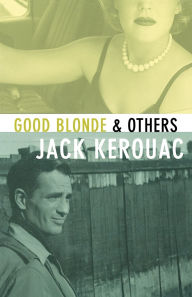 Title: Good Blonde, Author: Jack Kerouac