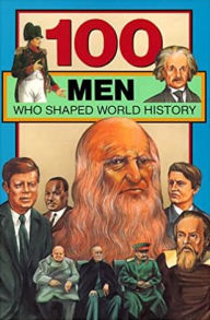 Title: 100 Men Who Shaped World History, Author: Bill Yenne