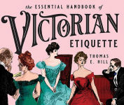 Alternative view 1 of The Essential Handbook of Victorian Etiquette