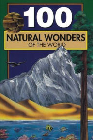 Title: 100 Natural Wonders of the World, Author: Bill Yenne