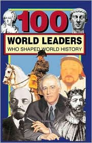 Title: 100 World Leaders Who Shaped World History, Author: Kathy Paparchontis