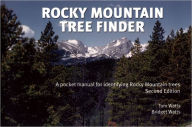 Title: Rocky Mountain Tree Finder: A pocket manual for identifying Rocky Mountain trees, Author: Tom Watts