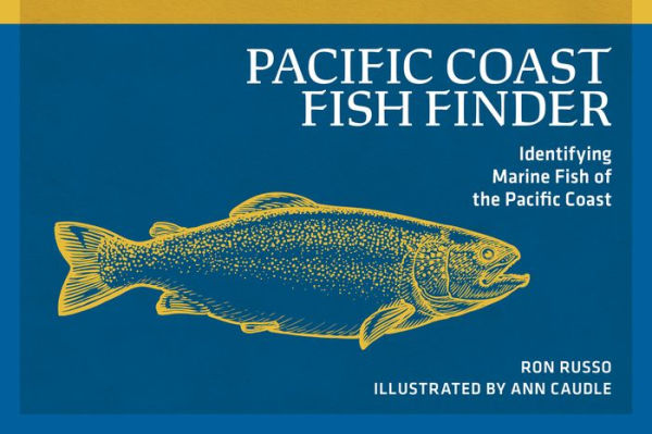 Pacific Coast Fish Finder: Identifying Marine Fish of the Pacific Coast