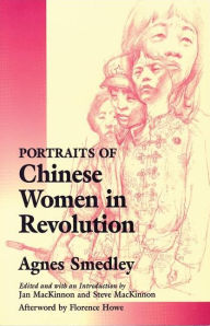 Title: Portraits of Chinese Women in Revolution / Edition 1, Author: Agnes Smedley