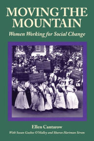 Title: Moving the Mountain: Women Working for Social Change / Edition 1, Author: Ellen Cantarow