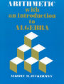 Arithmetic with an Introduction to Algebra / Edition 1