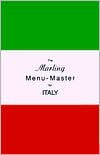 Title: The Marling Menu-Master for Italy, Author: William E. Marling