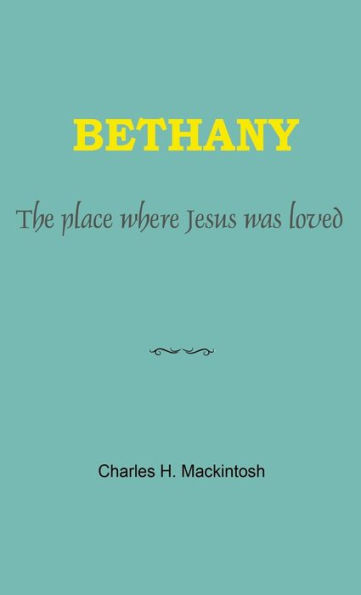 Bethany: The place where Jesus was loved